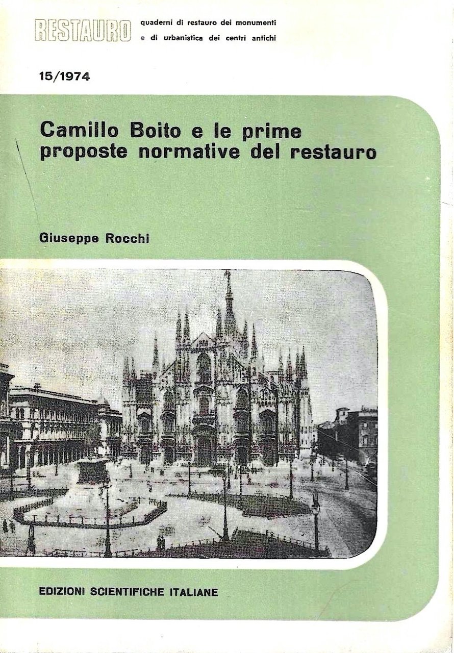 Camillo Boito e le prime proposte normative del restauro (Rivista …