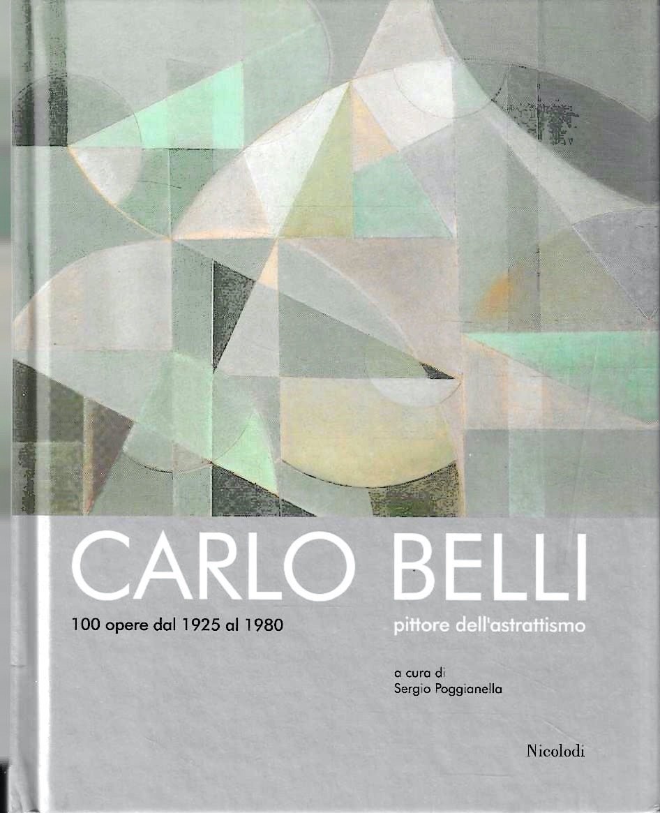 Carlo Belli. Pittore dell'astrattismo. 100 opere dal 1925 al 1980 … | Immagine principale