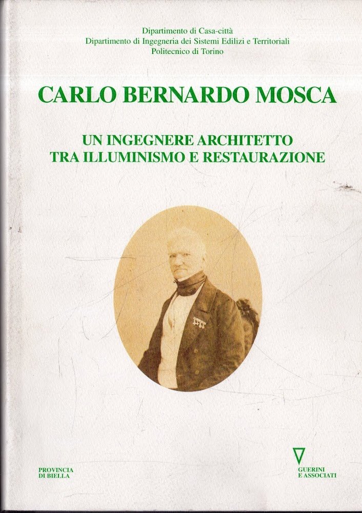 Carlo Bernardo Mosca (1792-1867): un ingegnere architetto tra illuminismo e …