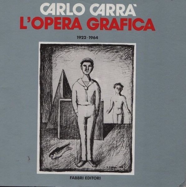 Carlo Carrà. L'opera grafica 1922-1964. | Immagine principale