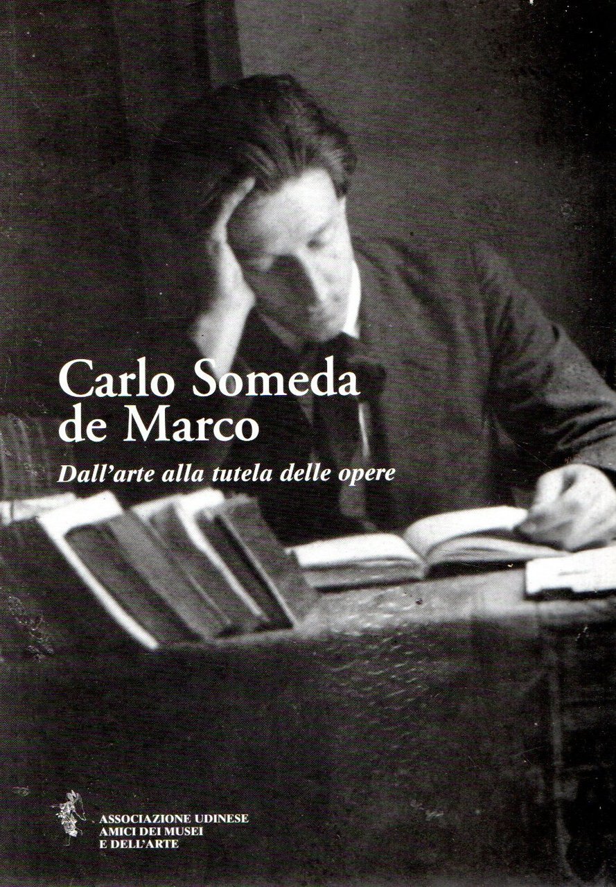 Carlo Someda de Marco : Dall'arte alla tutela delle opere