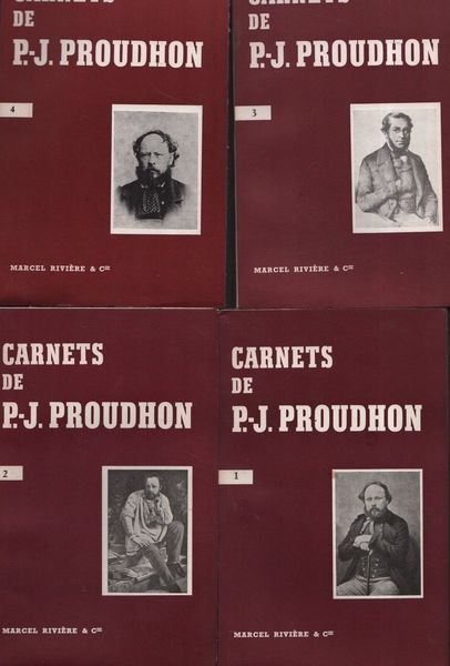 Carnets de P.-J. Proudhon. Quattro volumi.