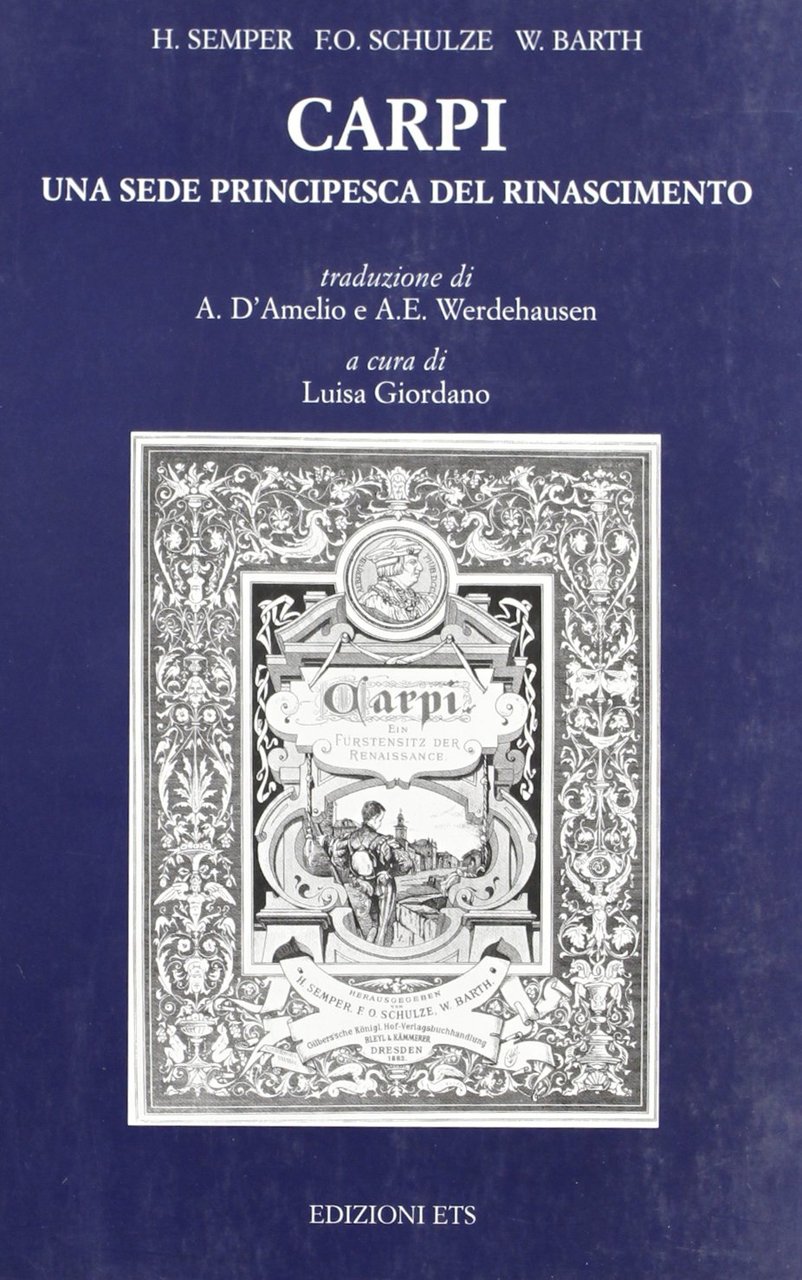 Carpi. Una sede principesca del Rinascimento (Dresda, 1882)