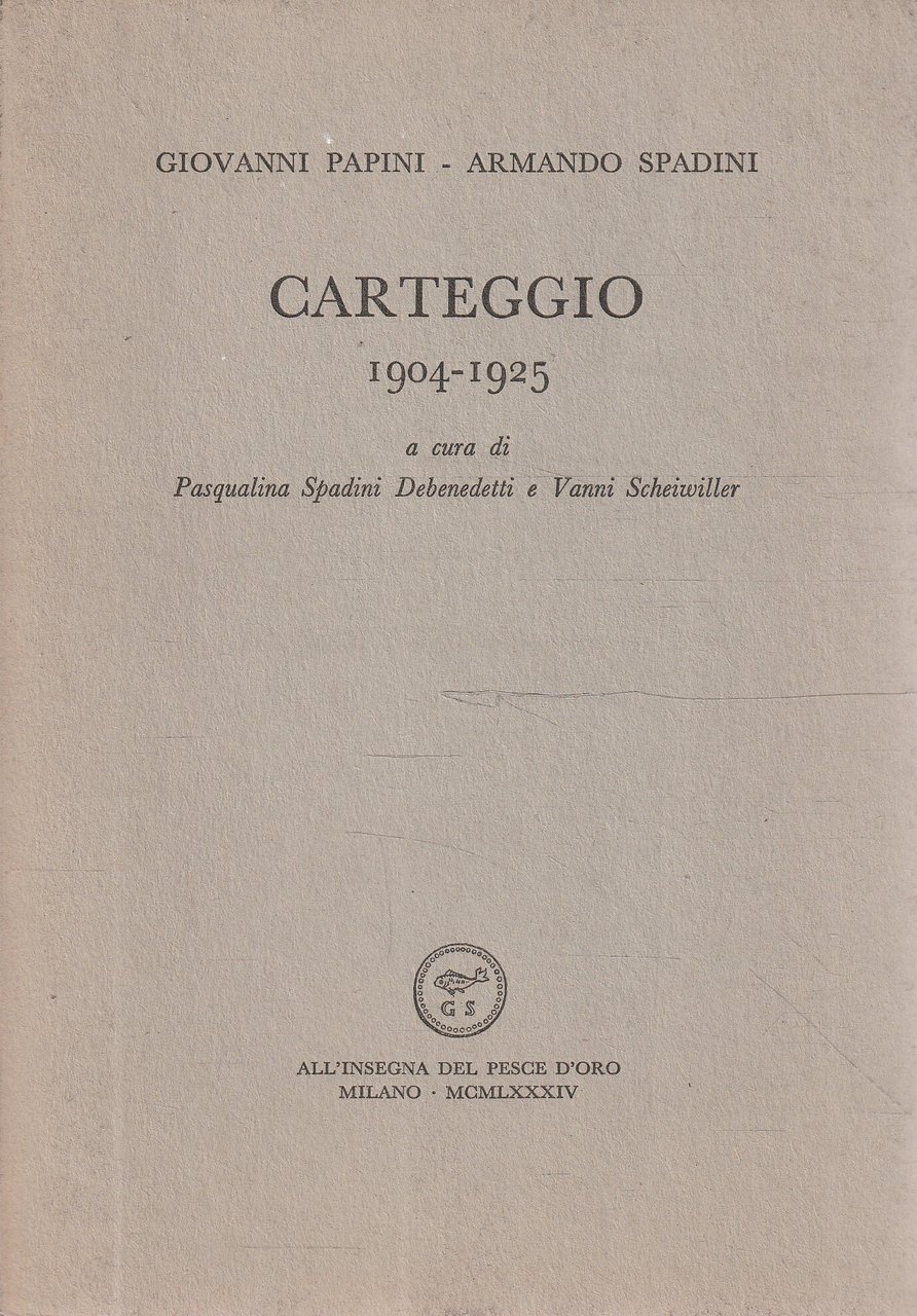 Carteggio 1904-1925 Giovanni Papini-Armando Spadini