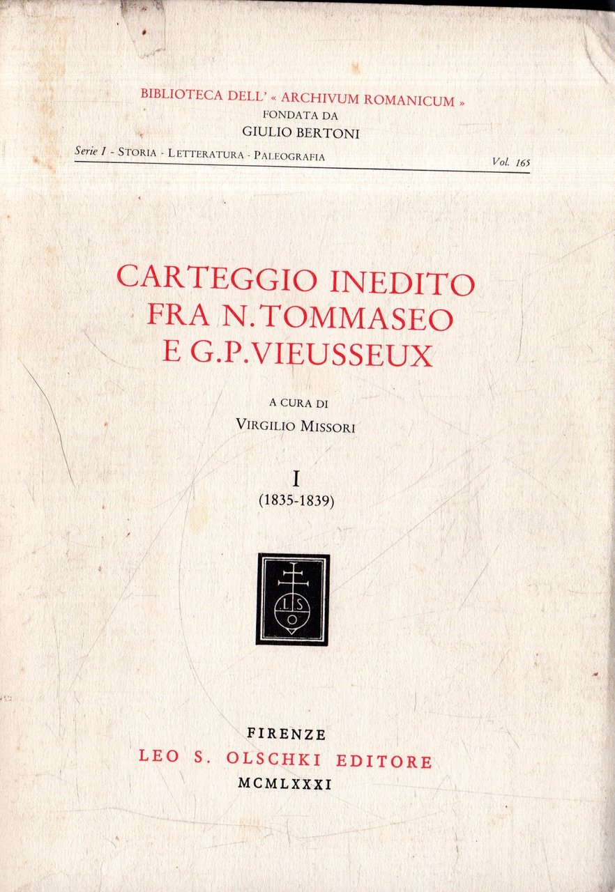 Carteggio inedito fra N. Tommaseo e G. P. Vieusseux. vol.1: …