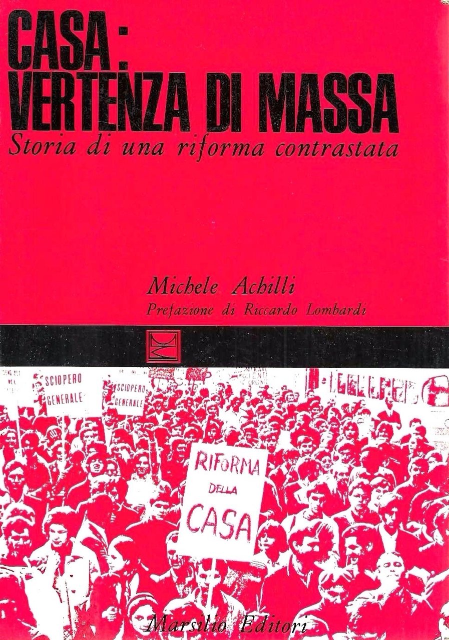 Casa: vertenza di massa. Storia di una riforma contrastata