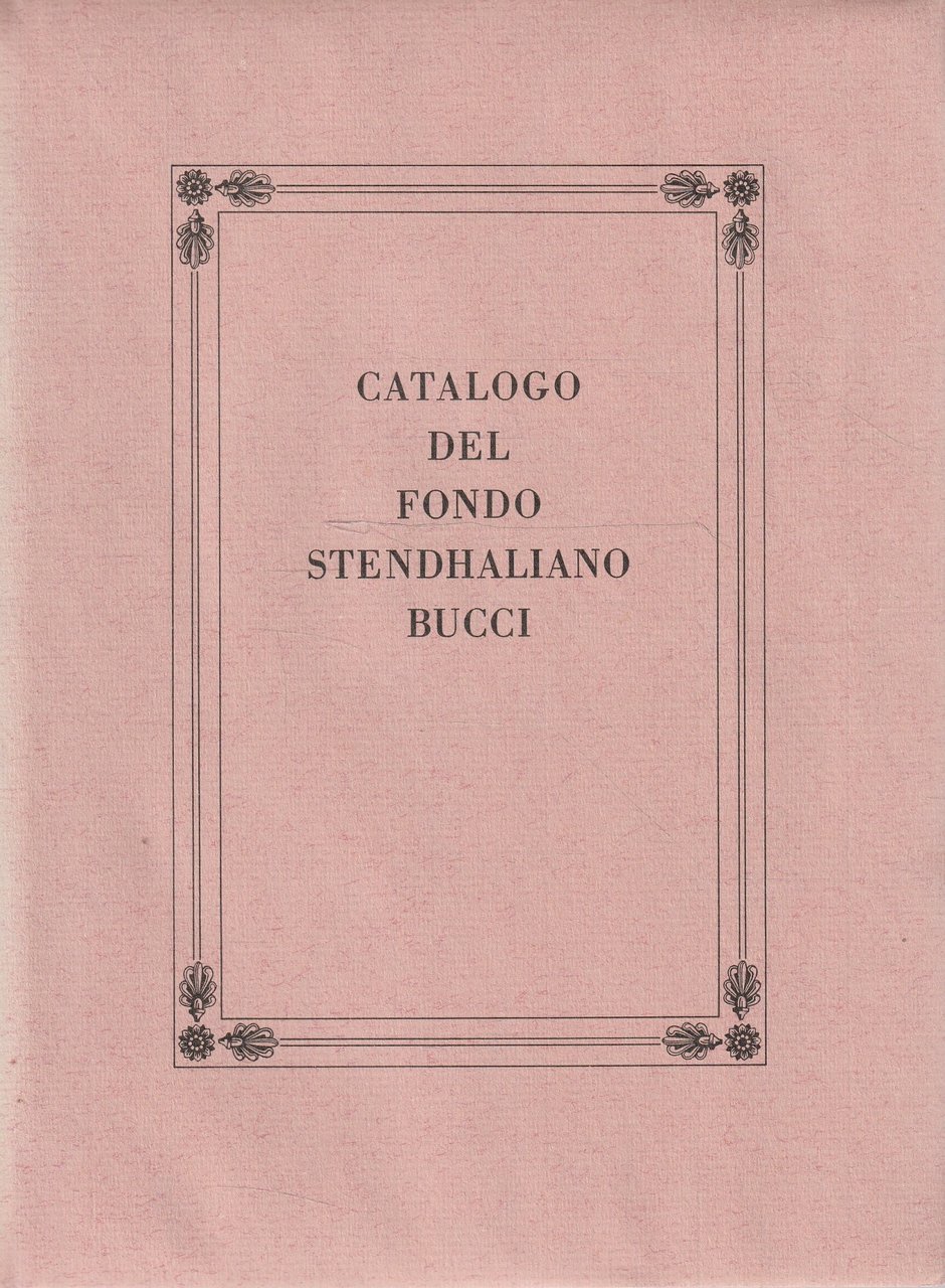 Catalogo del fondo Stenhaliano Bucci