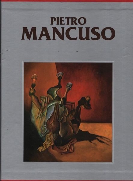 Catalogo generale delle opere di Pietro Mancuso. Primo volume.