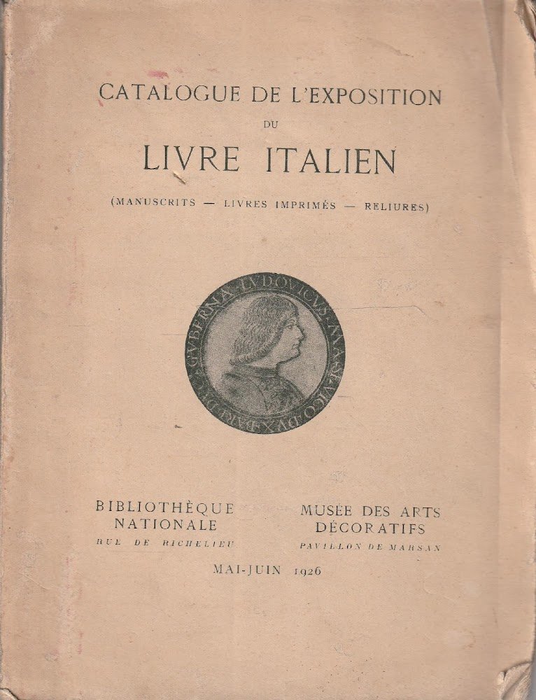 Catalogue de l'exposition du livre italien (manuscrits, livres imprimès, reliures)