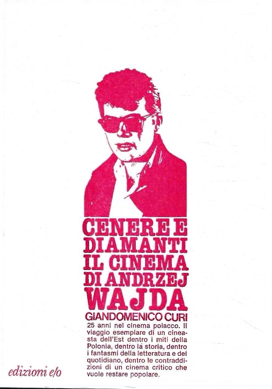 Cenere e diamanti. Il cinema di Andrzej Waida