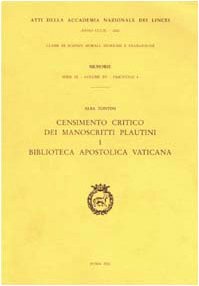 Censimento critico dei manoscritti plautini. Biblioteca Apostolica Vaticana (Vol. 1)