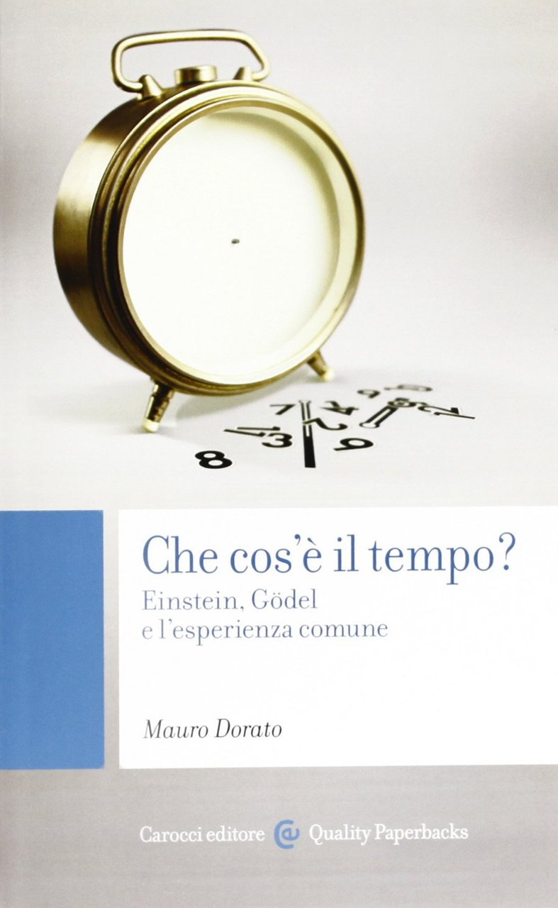 Che cos'è il tempo? Einstein, Gödel e l'esperienza comune | Immagine principale