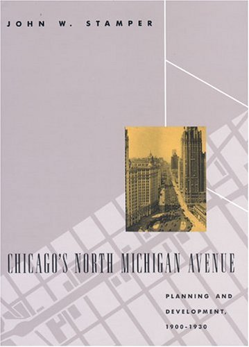 Chicago's North Michigan Avenue: Planning and Development, 1900-1930 | Immagine principale