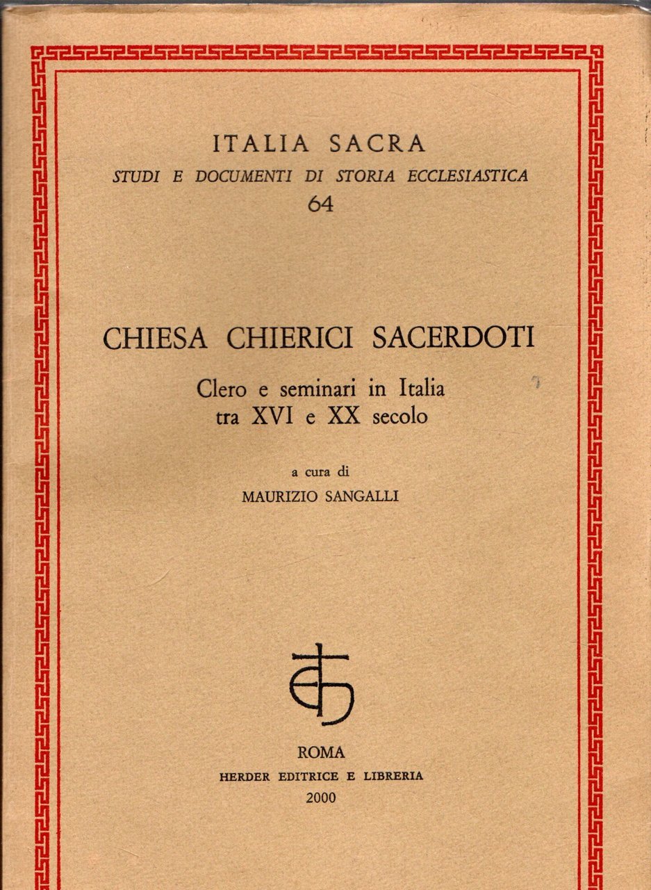 Chiesa chierici sacerdoti. Clero e seminari in Italia tra il …