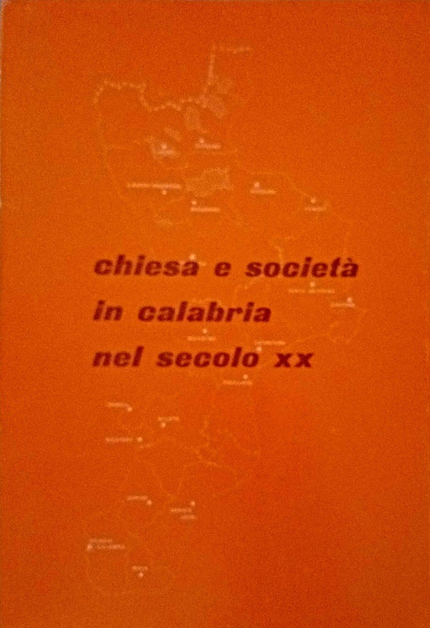 Chiesa e società in Calabria nel XX secolo (Raccolta di …
