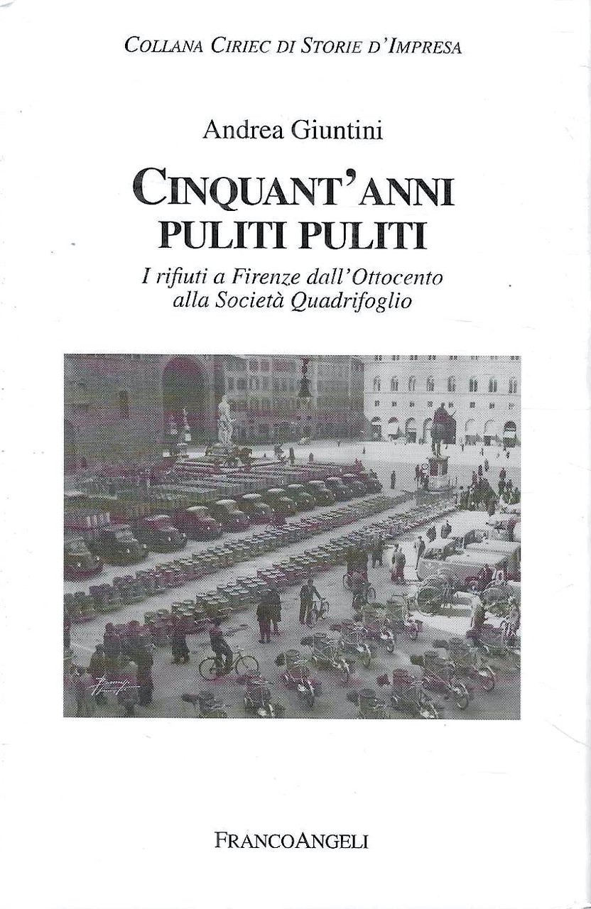 Cinquant'anni puliti puliti. I rifiuti a Firenze dall'Ottocento alla Società … | Immagine principale