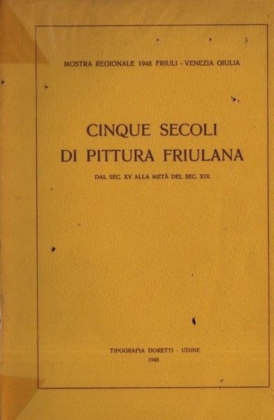 Cinque secoli di pittura friulana. | Immagine principale