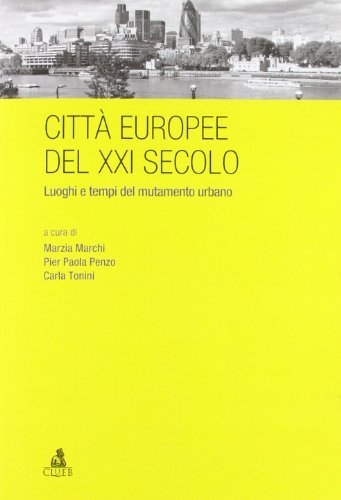 Città europee del 21. secolo : luoghi e tempi del …