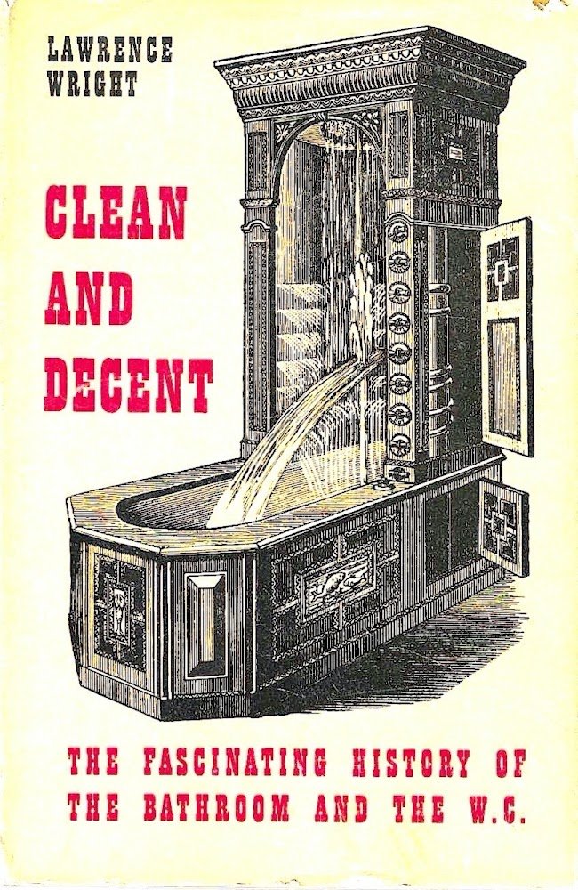 Clean and decent. The fascinating history of the bathroom &amp; …