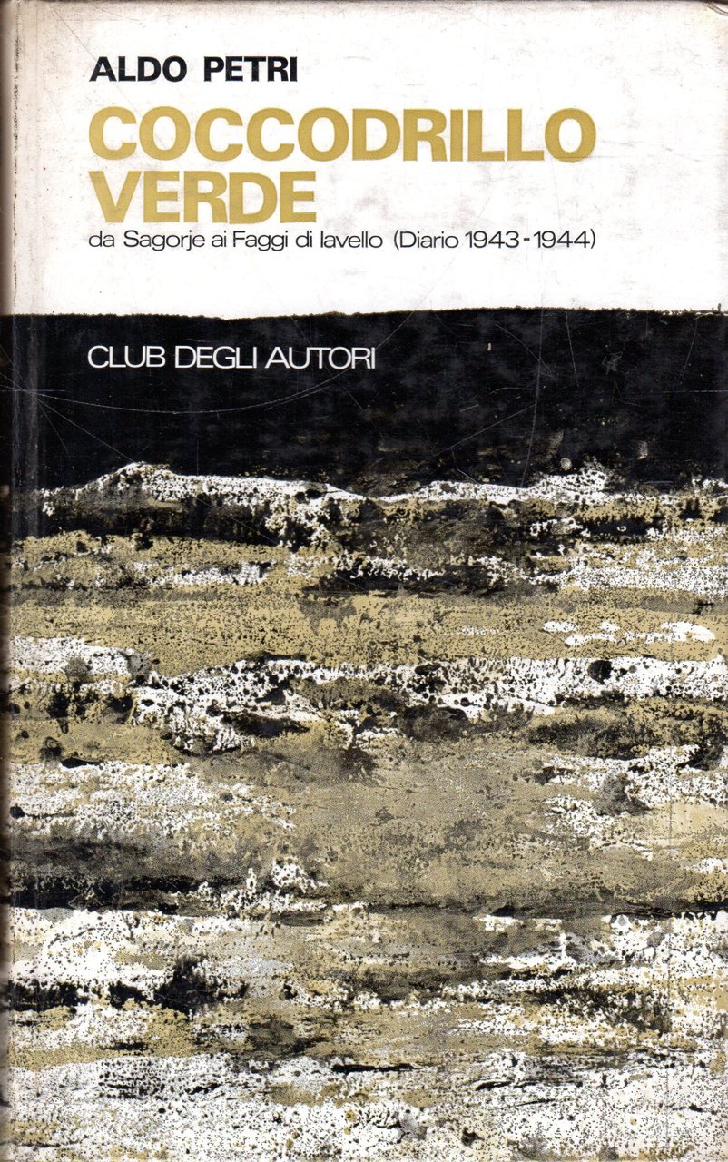 Coccodrillo Verde. Da Sagorje ai Faggi di lavello (Diario 1943-1944) | Immagine principale