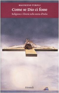Come se Dio ci fosse : religione e libertà nella …