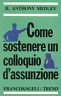 Come sostenere un colloquio d'assunzione
