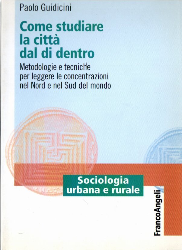 Come studiare la città dal di dentro. Metodologie e tecniche …