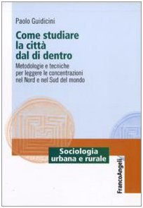 Come studiare la città dal di dentro. Metodologie e tecniche …