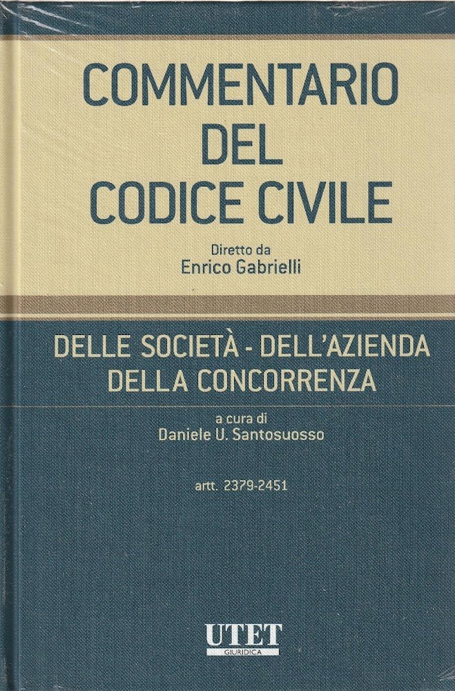 Commentario del diritto civile: Delle società - dell'azienda - della …