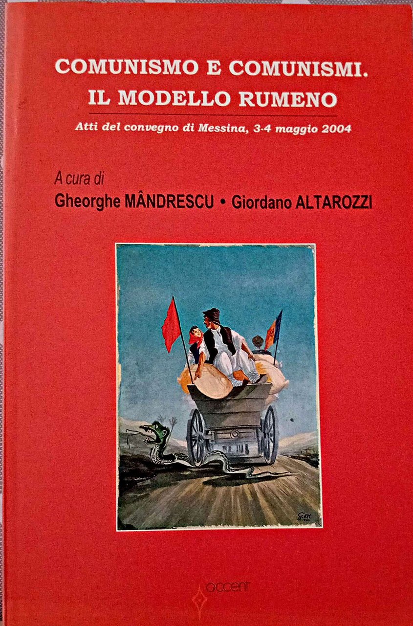 Comunismo e comunismi : il modello rumeno Atti del convegno …