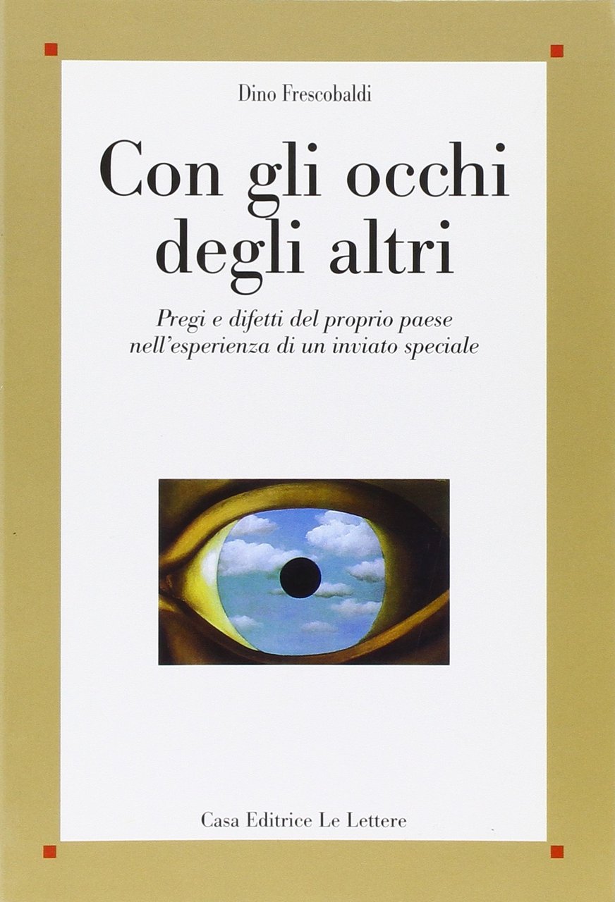 Con gli occhi degli altri. Pregi e difetti del proprio …