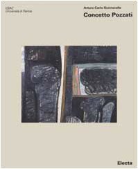 Concetto Pozzati. Ediz. illustrata