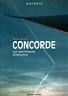 Concorde : La véritable histoire