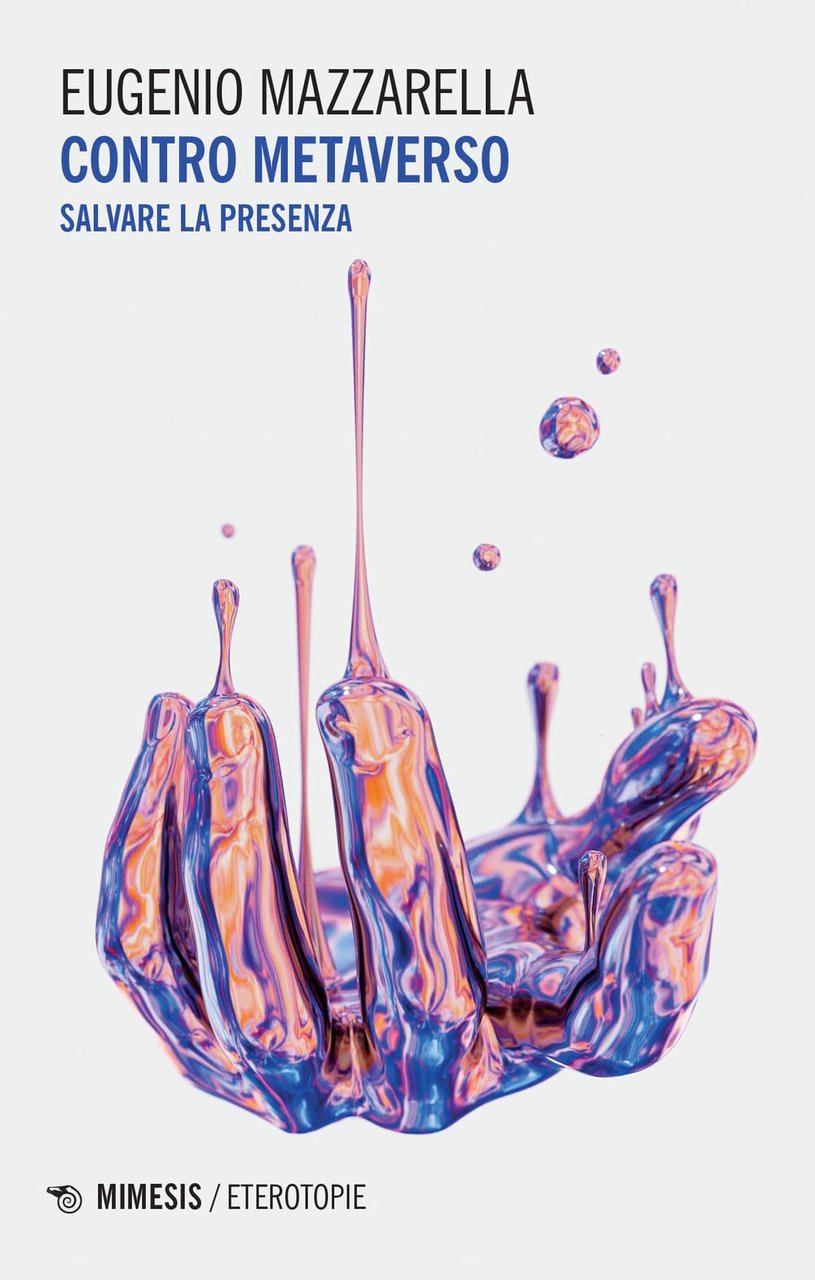 Contro metaverso. Salvare la presenza | Immagine principale