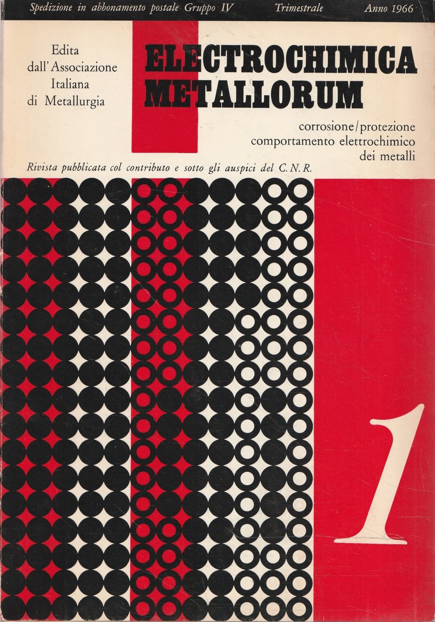Corrosione/protezione , comportamento elettrochimico dei metalli. Elettrochimica Metallorum - 1