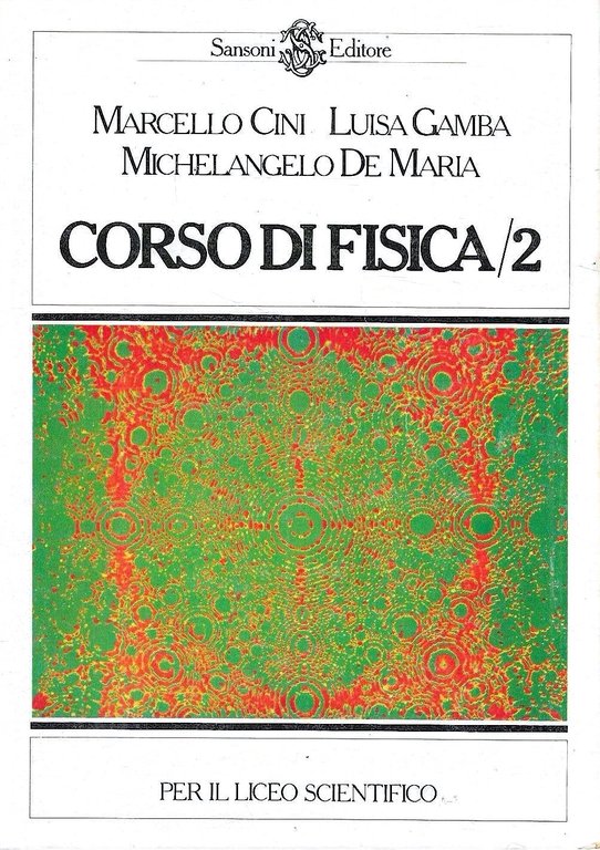 Corso di fisica / 2 per il liceo scientifico