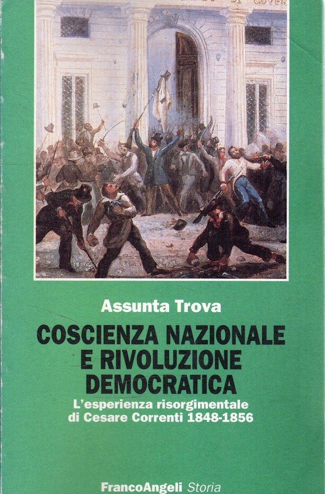 Coscienza nazionale e rivoluzione democratica : l'esperienza risorgimentale di Cesare …