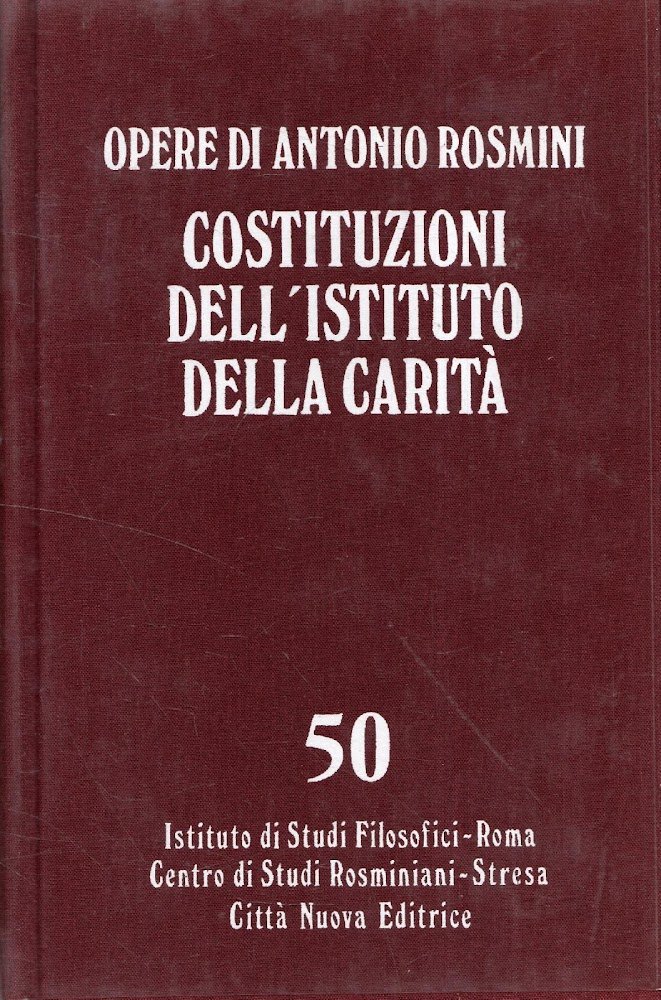Costituzioni dell'Istituto della carità - Antonio Rosmini