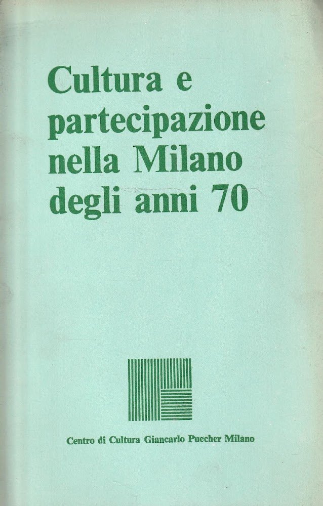 Cultura e partecipazione nella Milano degli anni 70