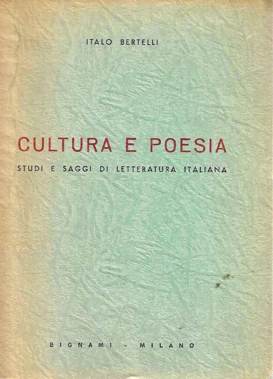 Cultura e poesia. Studi e saggi di letteratura italiana