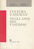 CULTURA E SOCIETà NEGLI ANNI DEL FASCISMO