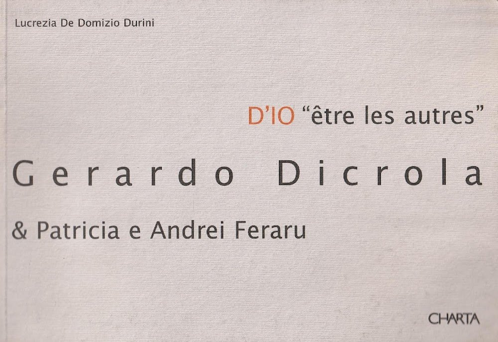 D'io être les autres : Gerardo Dicrola &amp; Patricia e …