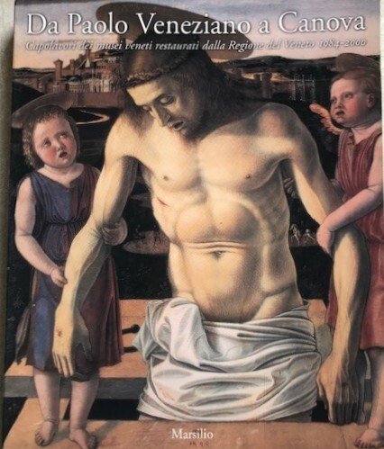 Da Paolo Veneziano a Canova: capolavori dei musei veneti restaurati …