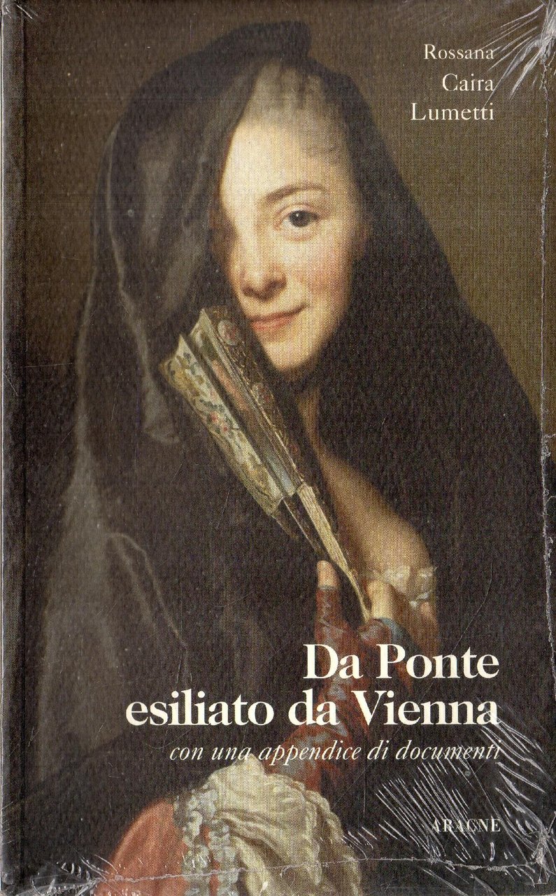 Da Ponte esiliato da Vienna. Con una appendice di documenti