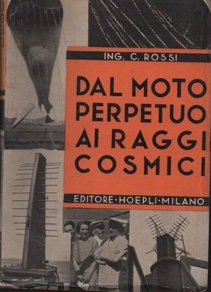 Dal moto perpetuo ai raggi cosmici. | Immagine principale