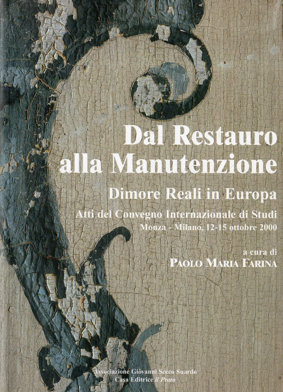 Dal restauro alla manutenzione: dimore reali in Europa : atti …