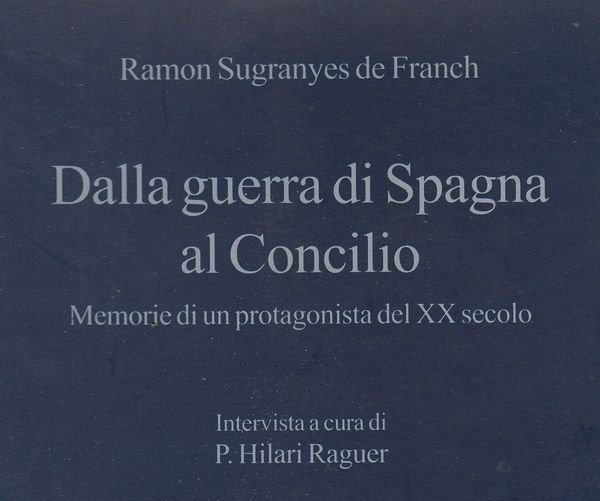 Dalla guerra di Spagna al Concilio. Memorie di un protagonista … | Immagine principale