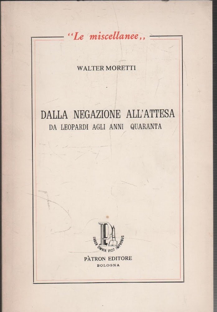 Dalla negazione all'attesa. Da Leopardi agli anni quaranta