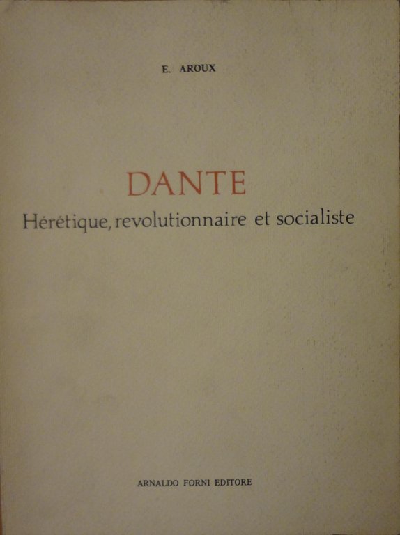 Dante. Hérétique, revolutionnaire et socialiste