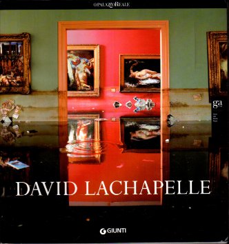 David LaChapelle.